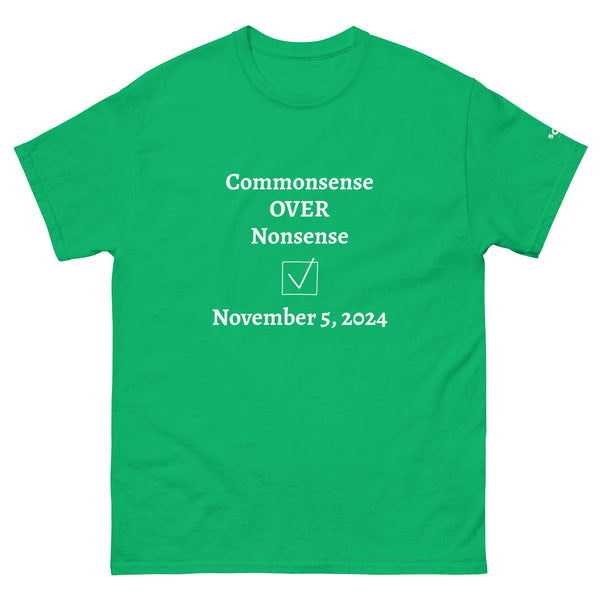 Commonsense Over Nonsense Unisex classic tee