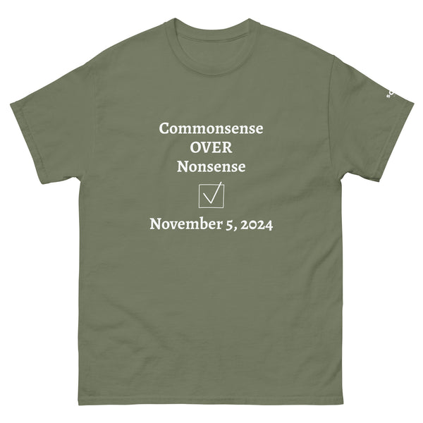 Commonsense Over Nonsense Unisex classic tee