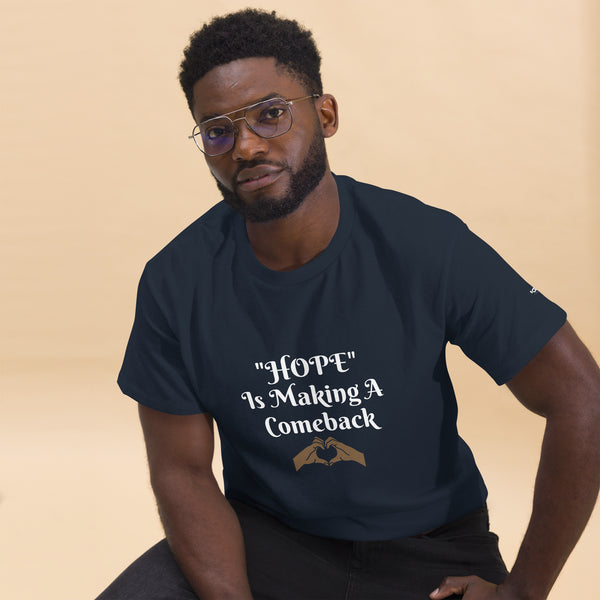 Hope is Making a Comeback Unisex classic tee