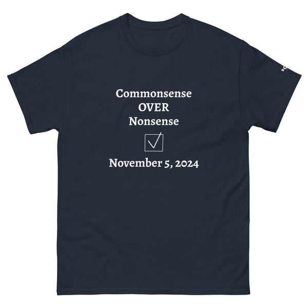 Commonsense Over Nonsense Unisex classic tee