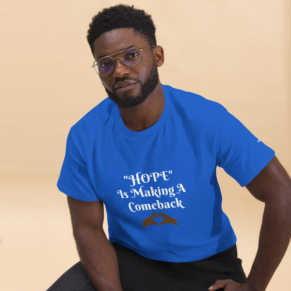 Hope is Making a Comeback Unisex classic tee