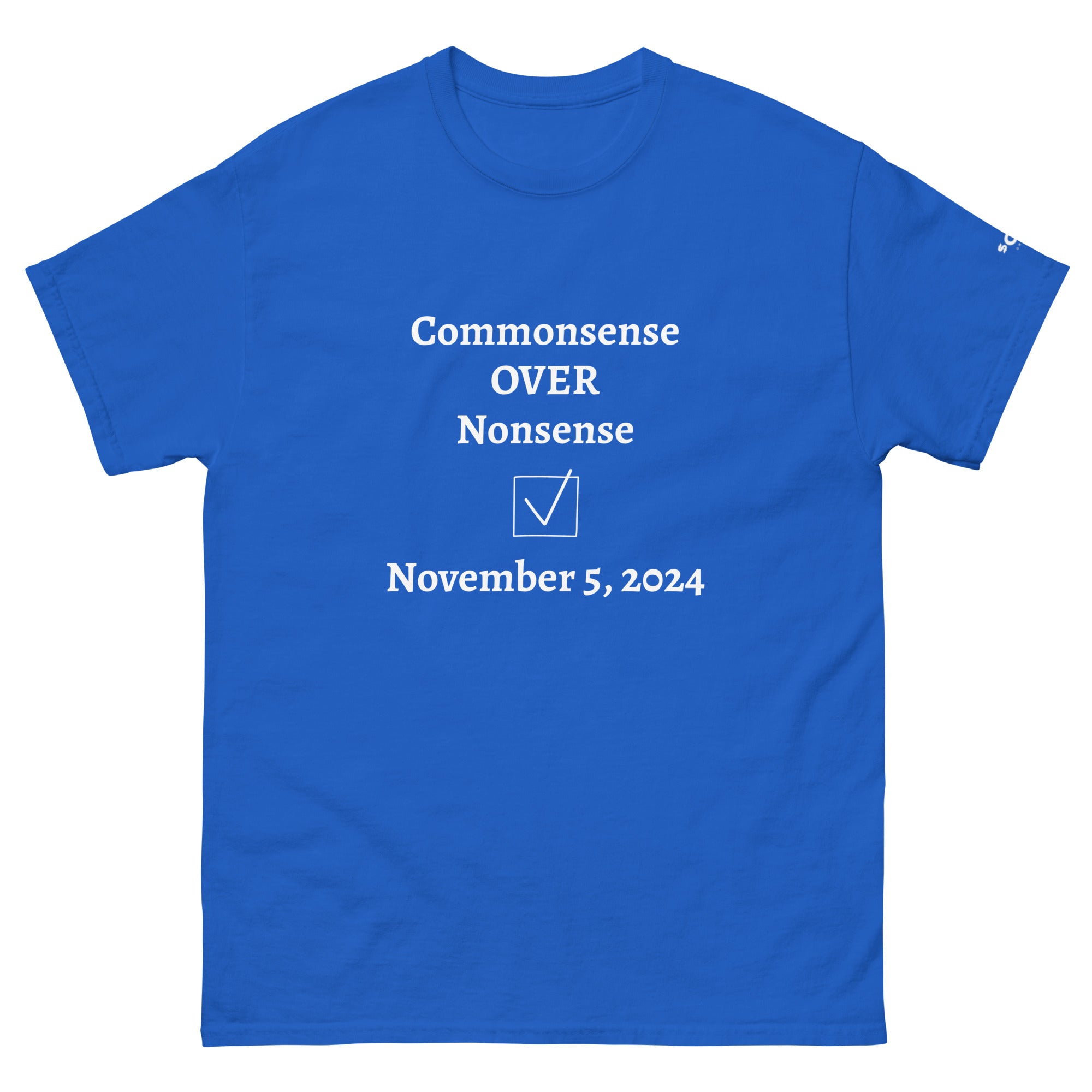 Commonsense Over Nonsense Unisex classic tee